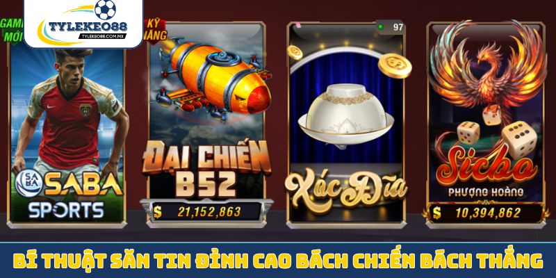 Bí thuật săn tin đỉnh cao bách chiến bách thắng