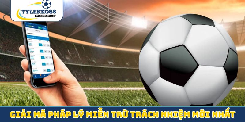 Giải mã pháp lý miễn trừ trách nhiệm mới nhất